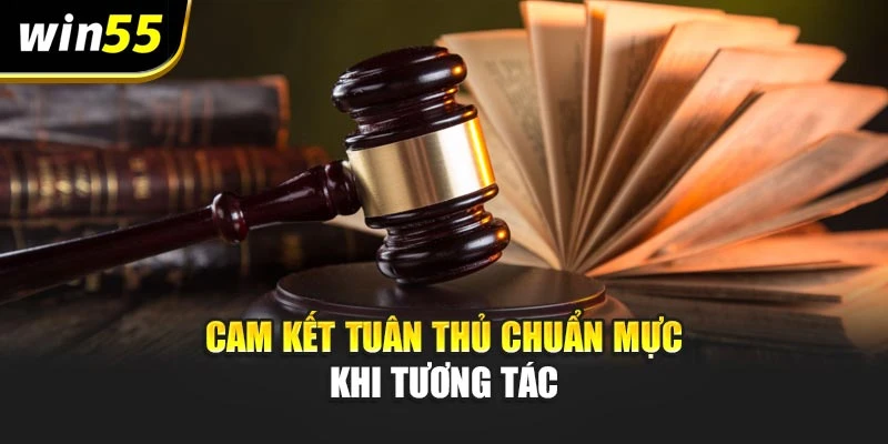 Cam kết tuân thủ chuẩn mực khi tương tác