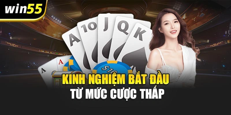Kinh nghiệm bắt đầu từ mức cược thấp